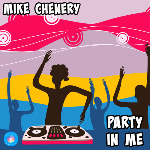 Mike Chenery - Party In Me [DD292]